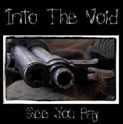 Into The Void (USA) : See You Pay